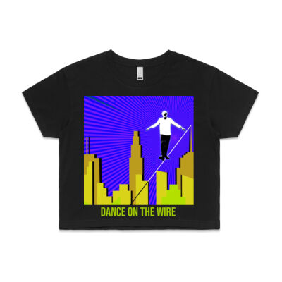 Dance On The Wire - Ladies Crop Tee (Same Day) Thumbnail