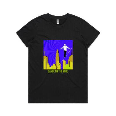 Dance On The Wire - Ladies Tee (Same Day) Thumbnail