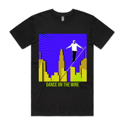 Dance On The Wire - Mens Tee (Same Day) Thumbnail