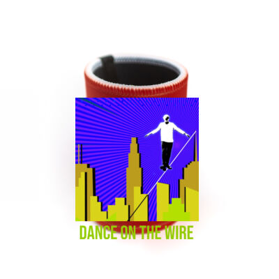 Dance On The Wire - Drink Cooler Thumbnail